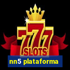 nn5 plataforma